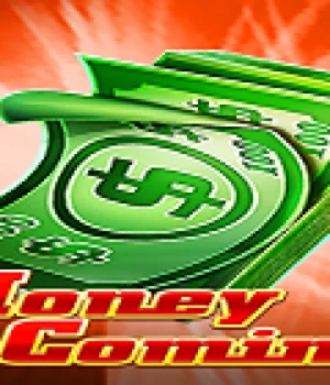 Money Coming